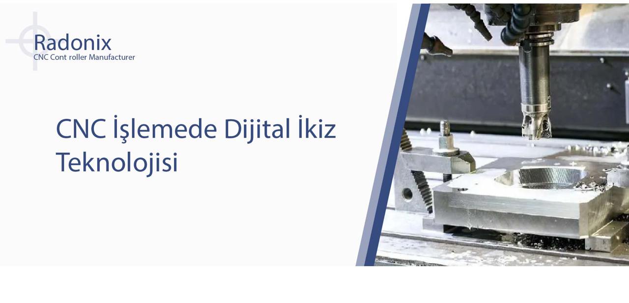 CNC islemede Dijital ikiz Teknolojisi